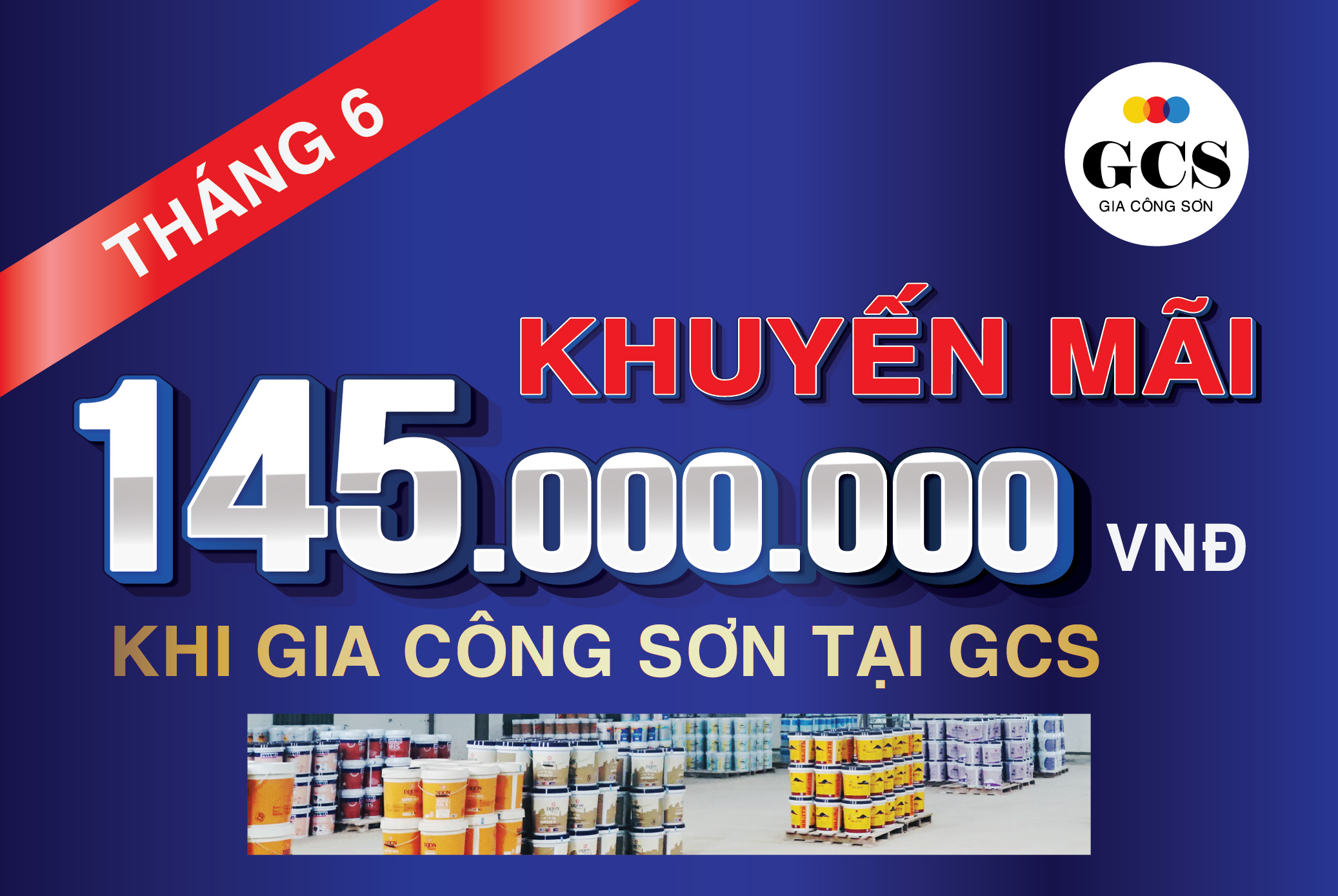 KHUYẾN MÃI KHỦNG: Tổng giá trị 145 triệu đồng khi gia công sơn tại GCS